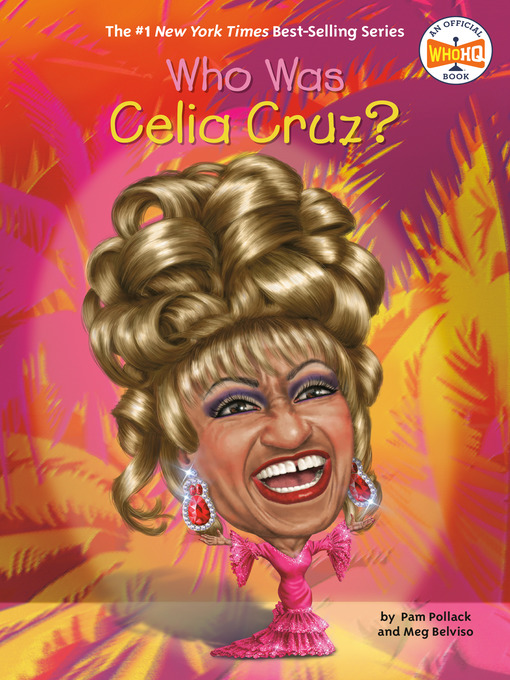 Title details for Who Was Celia Cruz? by Pam Pollack - Wait list